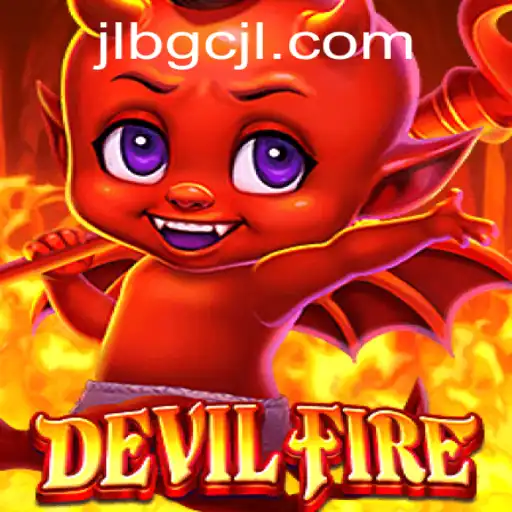 The Thrilling World of 'DevilFire': A Comprehensive Guide to Mastering JLBGC